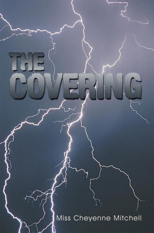 Cover of the book The Covering by Miss Cheyenne Mitchell, AuthorHouse