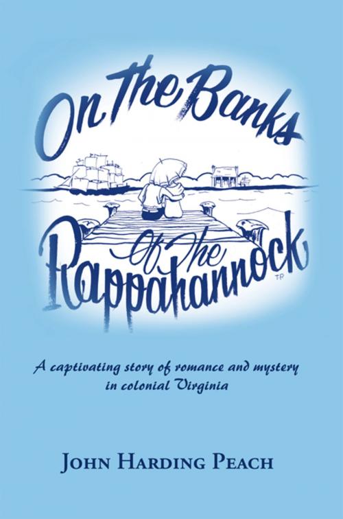 Cover of the book On the Banks of the Rappahannock by John Harding Peach, AuthorHouse