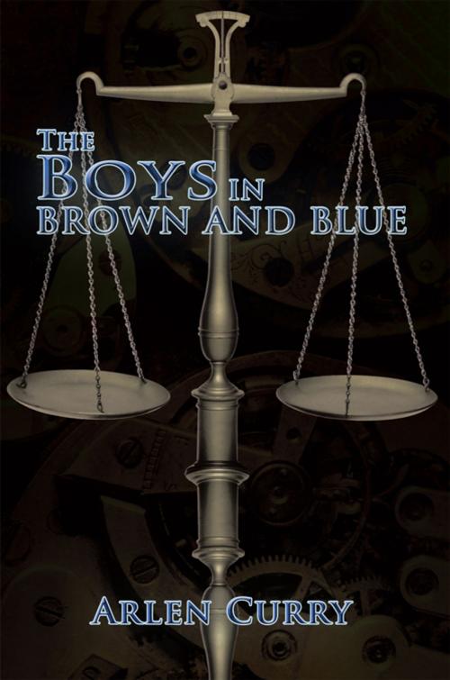 Cover of the book The Boys in Brown and Blue by Arlen Curry, AuthorHouse