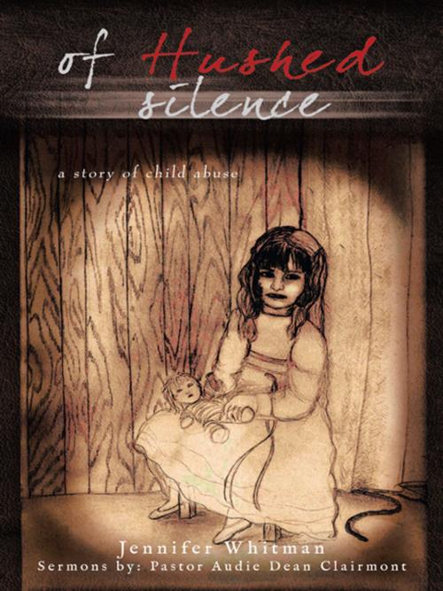 Cover of the book Of Hushed Silence by Jennifer Whitman, AuthorHouse