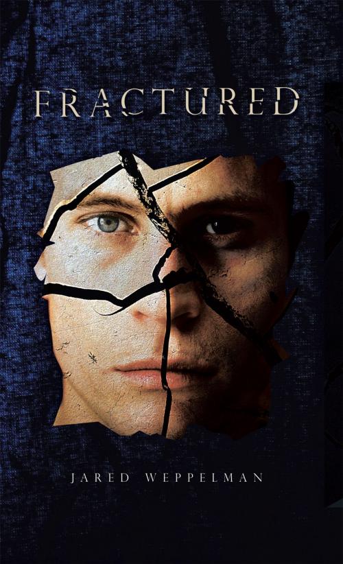 Cover of the book Fractured by Jared Weppelman, AuthorHouse