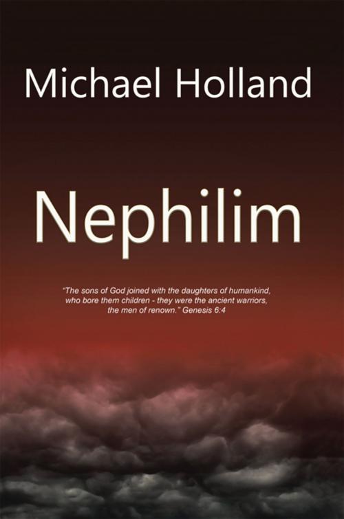 Cover of the book Nephilim by Michael Holland, AuthorHouse