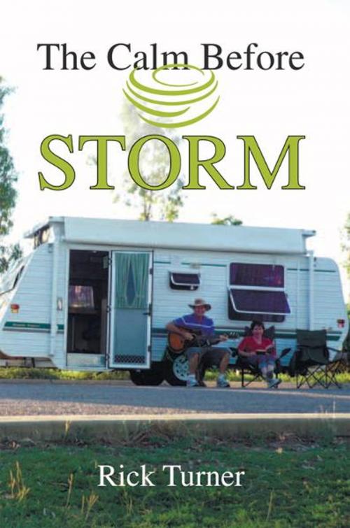 Cover of the book The Calm Before Storm by Rick TURNER, Xlibris AU