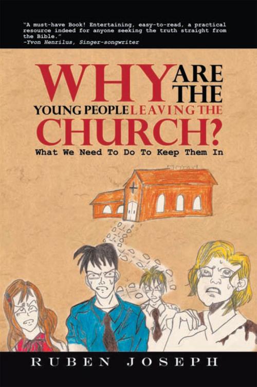 Cover of the book Why Are the Young People Leaving the Church by Ruben Joseph, Xlibris US