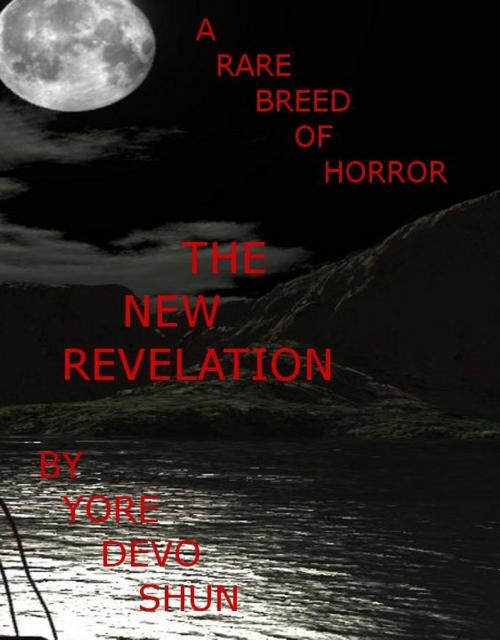 Cover of the book A Rare Breed Of Horror, The New Revelation by Yore Devo Shun, A Rare Breed of Horror
