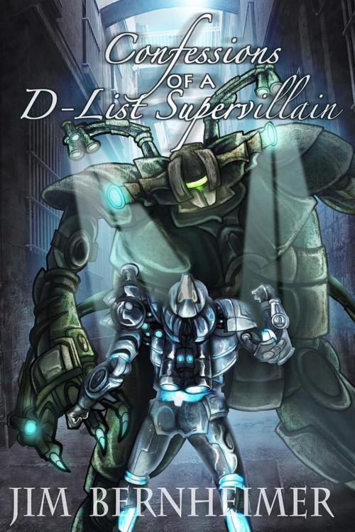 Cover of the book Confessions of a D-List Supervillan by Jim Bernheimer, Jim Bernheimer
