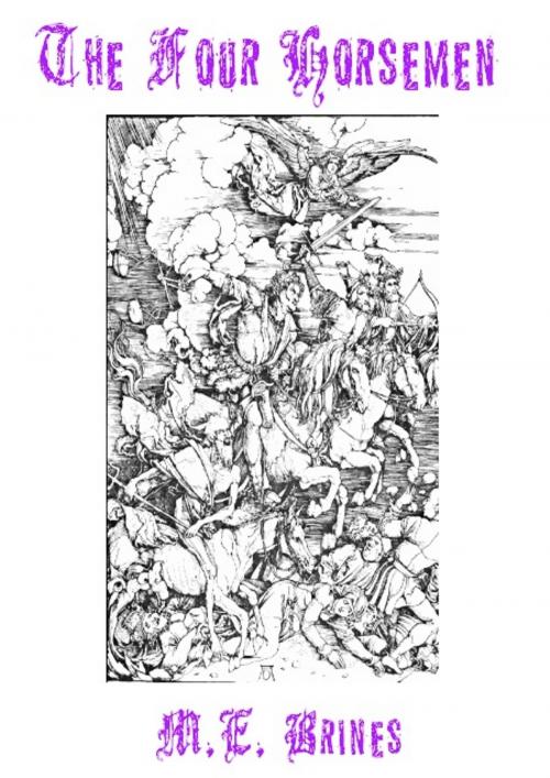 Cover of the book The Four Horsemen by M.E. Brines, M.E. Brines