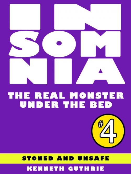 Cover of the book Insomnia 4: The Real Monster Under the Bed by Kenneth Guthrie, Lunatic Ink Publishing