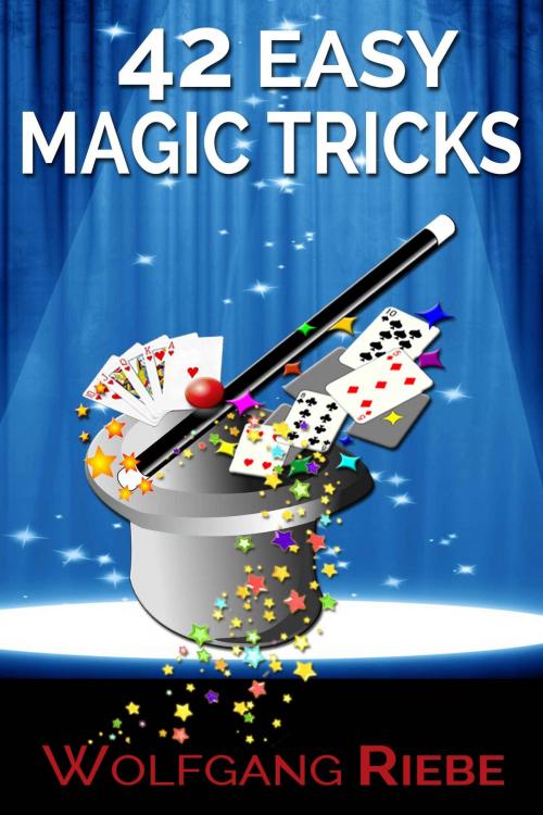 Cover of the book 42 Easy Magic Tricks by Wolfgang Riebe, Wolfgang Riebe