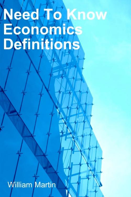 Cover of the book Need To Know Economics defintions by William Martin, William Martin