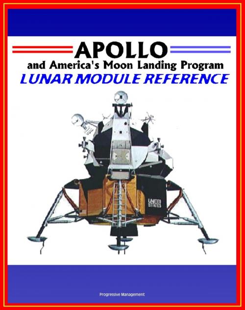 Cover of the book Apollo and America's Moon Landing Program: Lunar Module (LM) Reference by Progressive Management, Progressive Management