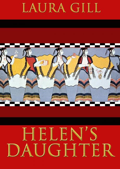 Cover of the book Helen's Daughter by Laura Gill, Laura Gill