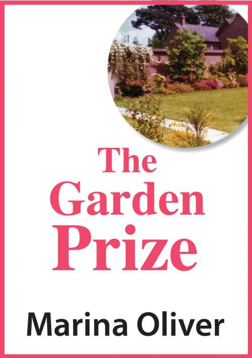 Cover of the book The Garden Prize by Marina Oliver, Marina Oliver