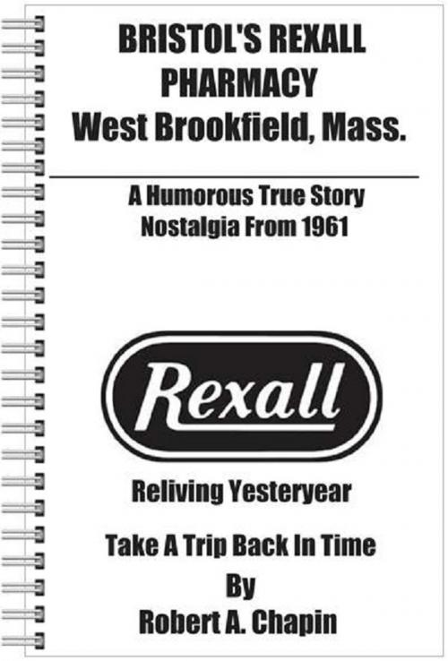 Cover of the book Bristol's Rexall Pharmacy by Robert Chapin, Robert Chapin