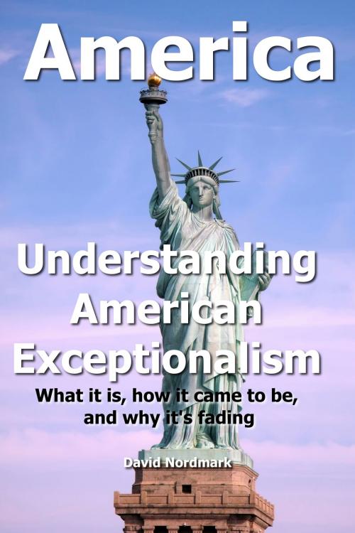 Cover of the book Understanding American Exceptionalism by David Nordmark, David Nordmark