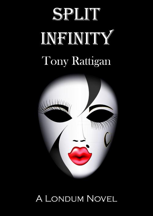 Cover of the book Split Infinity by Tony Rattigan, Tony Rattigan