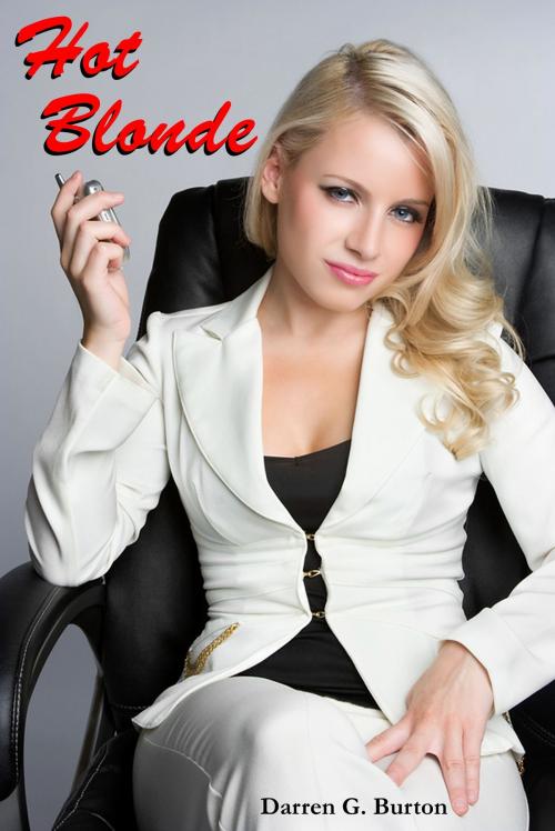 Cover of the book Hot Blonde by Darren G. Burton, Darren G. Burton