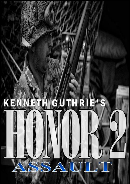 Cover of the book HONOR II: Assault by Kenneth Guthrie, Lunatic Ink Publishing