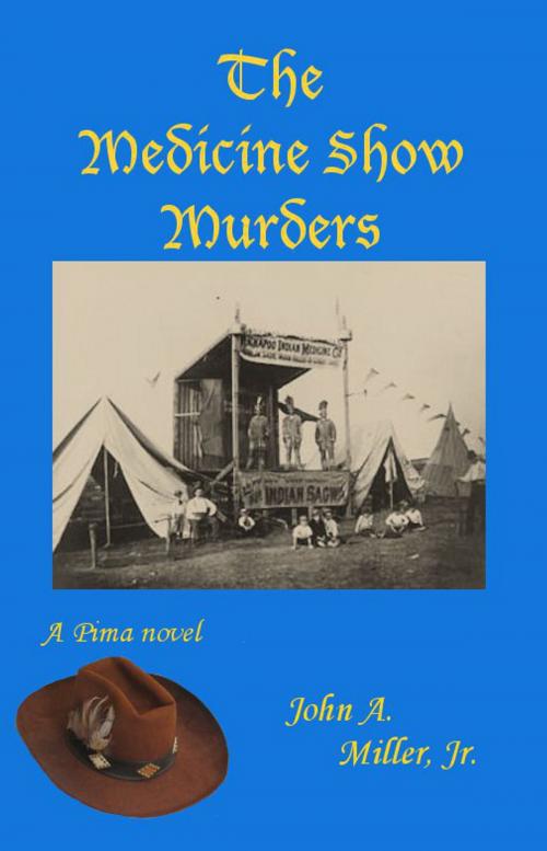Cover of the book The Medicine Show Murders by John A. Miller, Jr., John A. Miller, Jr.