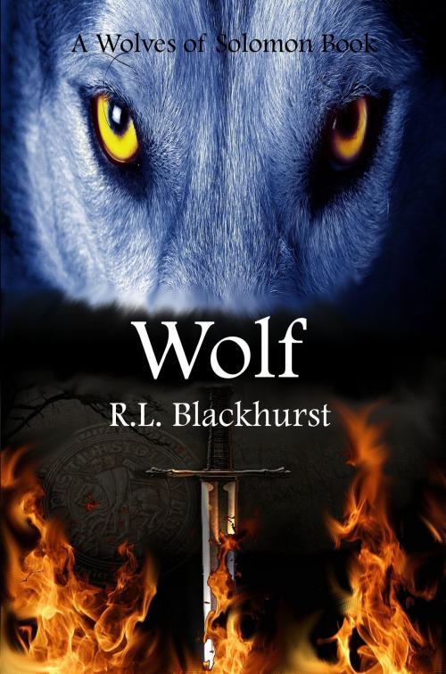Cover of the book Wolf (Wolves of Solomon Book Two) by R. L. Blackhurst, R. L. Blackhurst