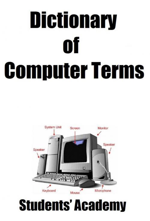 Cover of the book Dictionary of Computer Terms by Students' Academy, Raja Sharma