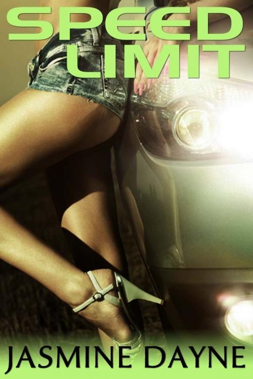 Cover of the book Speed Limit by Jasmine Dayne, Jasmine Dayne