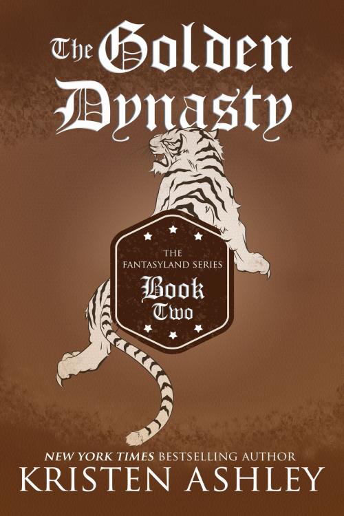 Cover of the book The Golden Dynasty by Kristen Ashley, Kristen Ashley