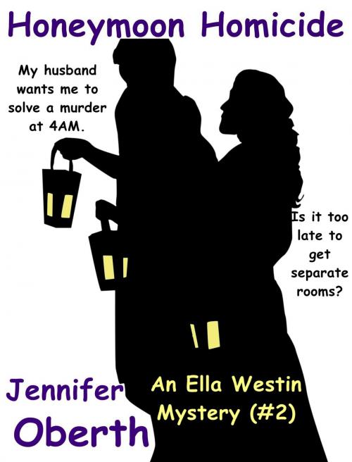 Cover of the book Honeymoon Homicide by Jennifer Oberth, Jennifer Oberth