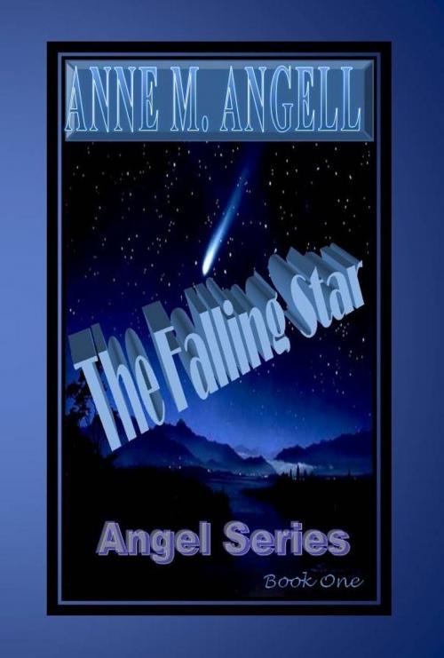 Cover of the book The Falling Star by Anne M Angell, Anne M Angell