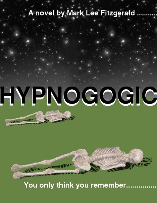 Cover of the book Hypnogogic by Mark Fitzgerald, Mark Fitzgerald