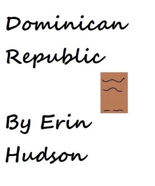 Cover of the book Dominican Republic by erin hudson, erin hudson