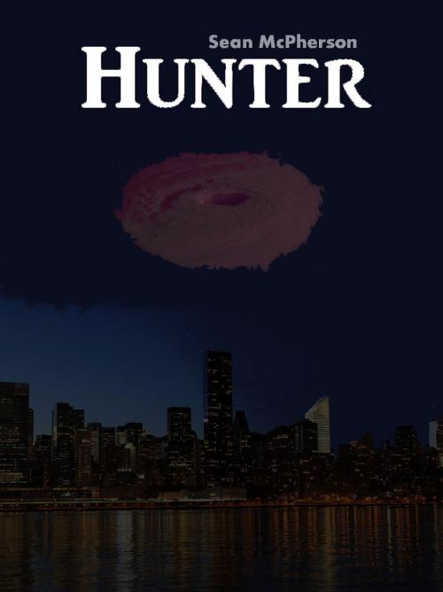 Cover of the book Hunter by Sean McPherson, Sean McPherson