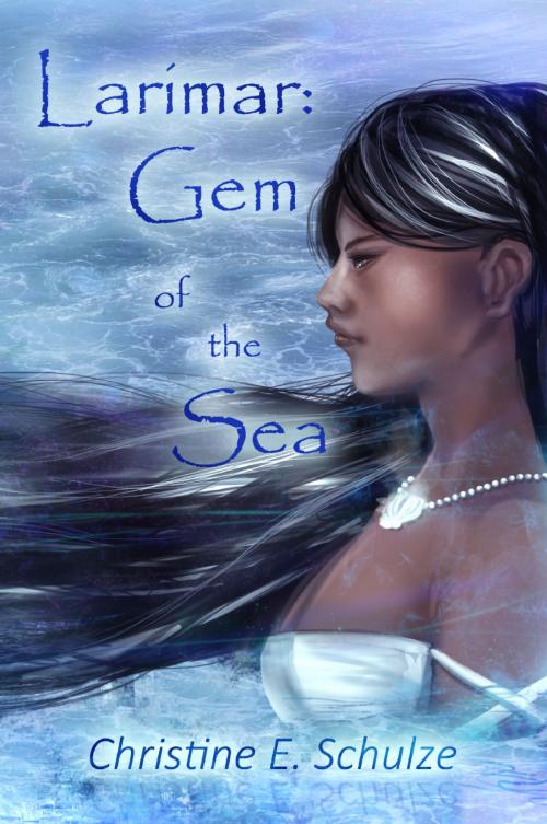 Cover of the book Larimar: Gem of the Sea by Christine E. Schulze, Christine E. Schulze