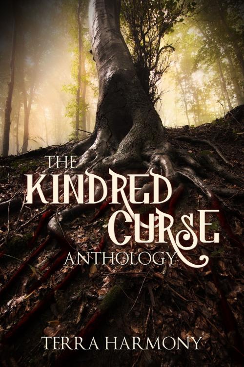 Cover of the book The Kindred Curse Anthology by Terra Harmony, Terra Harmony