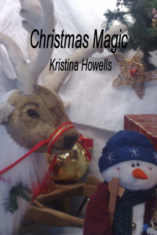 Cover of the book Christmas Magic by Kristina Howells, Kristina Howells