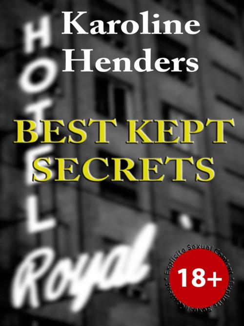 Cover of the book Best-kept Secrets by Karoline Henders, Karoline Henders