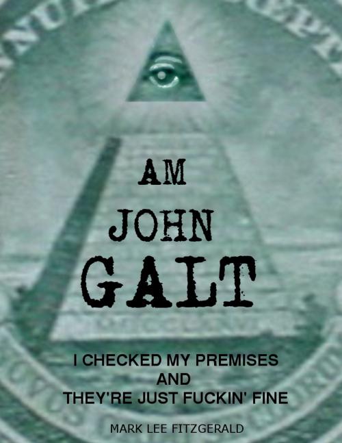 Cover of the book I am John Galt by Mark Fitzgerald, Mark Fitzgerald