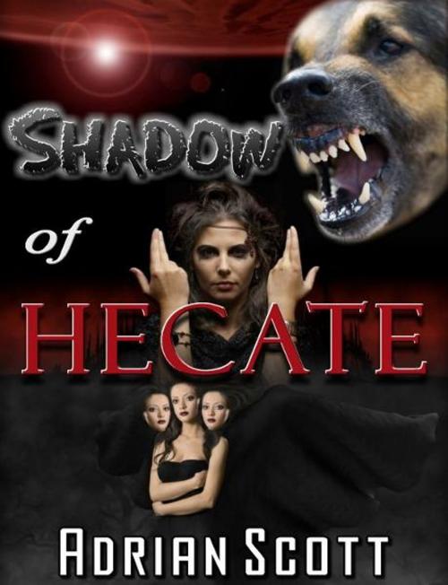 Cover of the book Shadow of Hecate by Adrian Scott, Adrian Scott