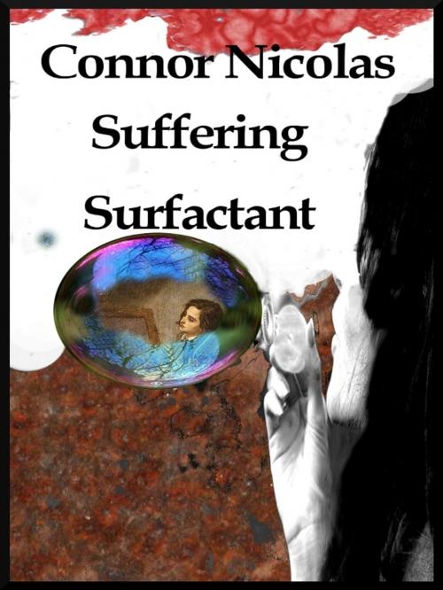 Cover of the book Suffering Surfactant by Connor Nicolas, Connor Nicolas