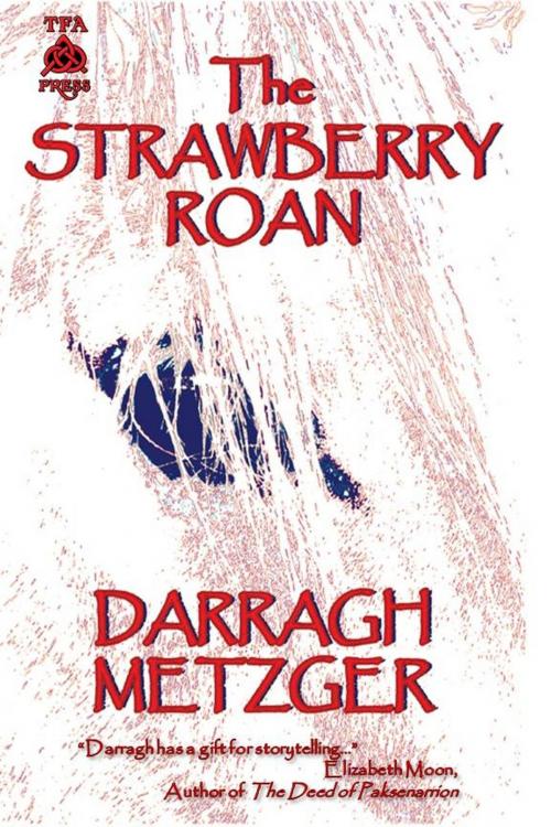 Cover of the book The Strawberry Roan by Darragh Metzger, Darragh Metzger