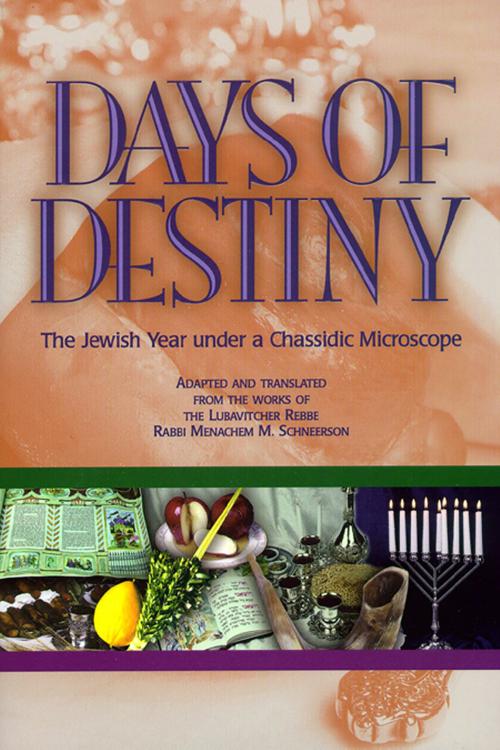 Cover of the book Days of Destiny by Menachem M Schnnerson, Sichos In English