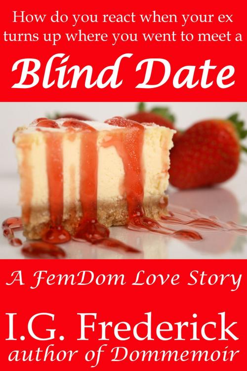 Cover of the book Blind Date by I.G. Frederick, Pussy Cat Press LLC