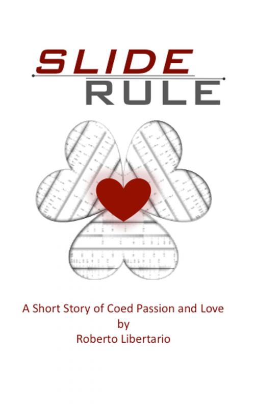 Cover of the book Slide Rule by Roberto Libertario, Roberto Libertario