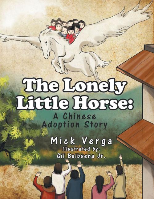 Cover of the book The Lonely Little Horse by Mick Verga, Xlibris US