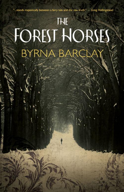 Cover of the book The Forest Horses by Byrna Barclay, Coteau Books