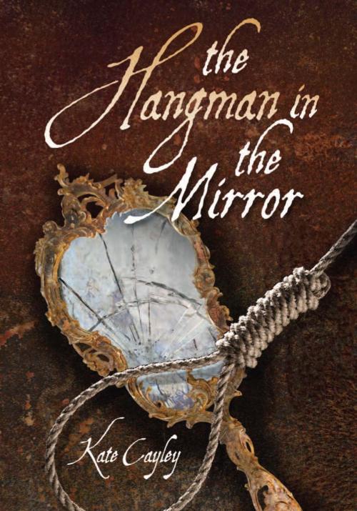 Cover of the book Hangman in the Mirror, The by Kate Cayley, Annick Press