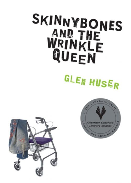 Cover of the book Skinnybones and the Wrinkle Queen by Glen Huser, Groundwood Books Ltd