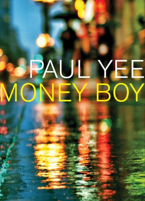 Cover of the book Money Boy by Paul Yee, Groundwood Books Ltd