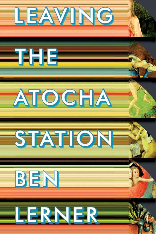 Cover of the book Leaving the Atocha Station by Ben Lerner, Coffee House Press