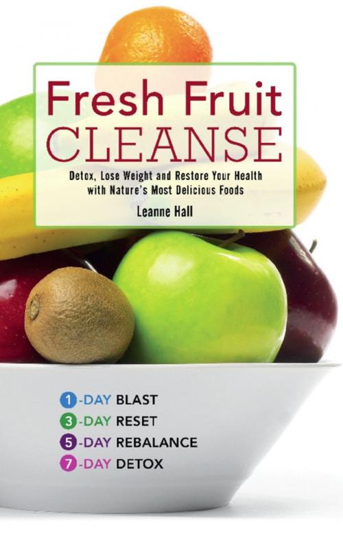 Cover of the book Fresh Fruit Cleanse by Leanne Hall, Ulysses Press